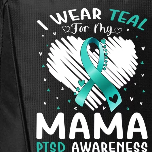 I Wear Teal For My Mama Ptsd Awareness Ribbon Gift City Backpack