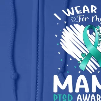 I Wear Teal For My Mama Ptsd Awareness Ribbon Gift Full Zip Hoodie