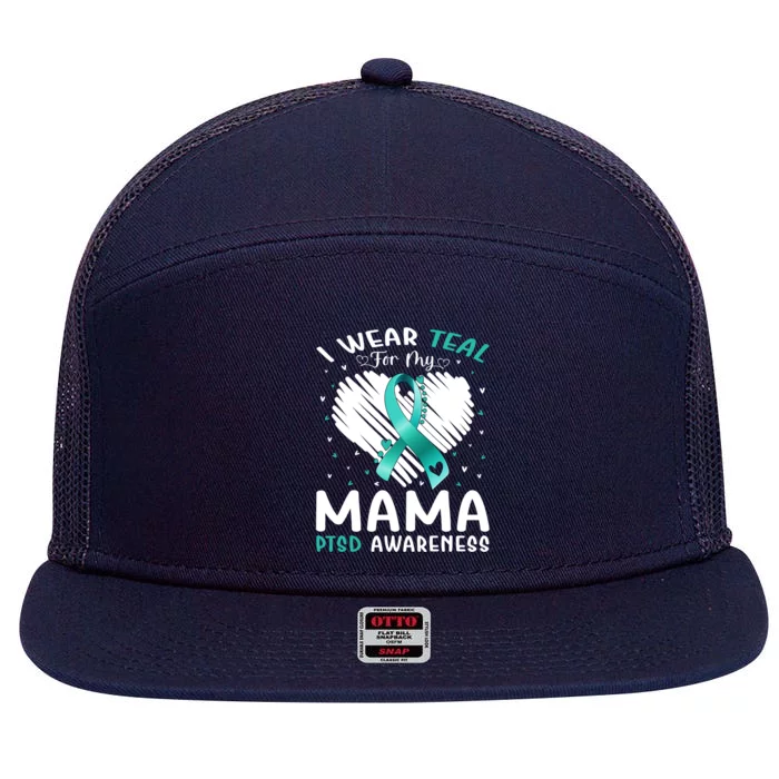 I Wear Teal For My Mama Ptsd Awareness Ribbon Gift 7 Panel Mesh Trucker Snapback Hat