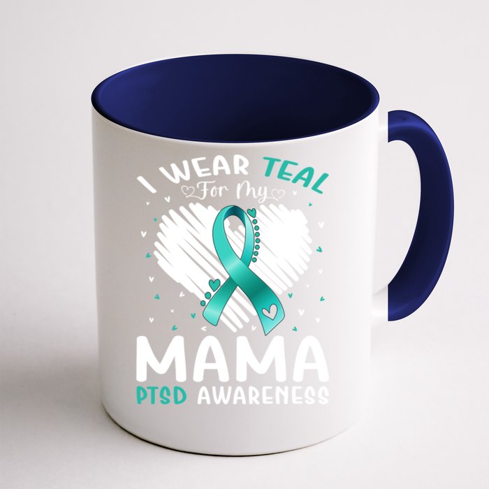 I Wear Teal For My Mama Ptsd Awareness Ribbon Gift Front & Back Coffee Mug