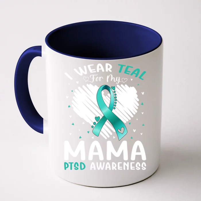 I Wear Teal For My Mama Ptsd Awareness Ribbon Gift Front & Back Coffee Mug