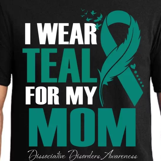 I Wear Teal For My Mom Dissociative Disorders Awareness Gift Pajama Set