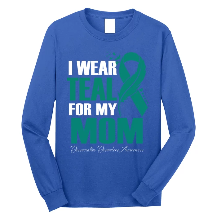 I Wear Teal For My Mom Dissociative Disorders Awareness Gift Long Sleeve Shirt