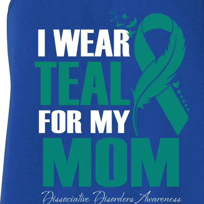 I Wear Teal For My Mom Dissociative Disorders Awareness Gift Women's Racerback Tank