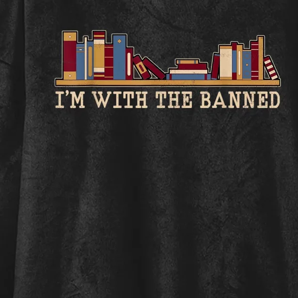 I'm With The Banned Books I Read Banned Books Lovers Hooded Wearable Blanket