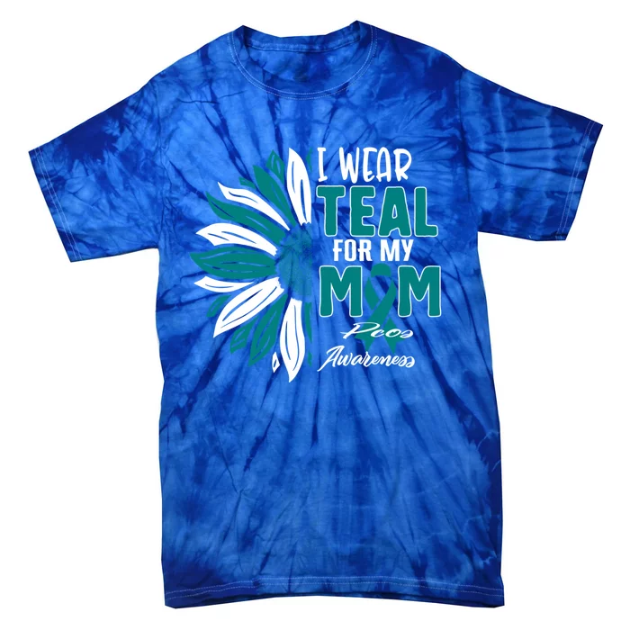 I Wear Teal For My Mom Pcos Awareness Ribbon Sunflower Mothe Gift Tie-Dye T-Shirt