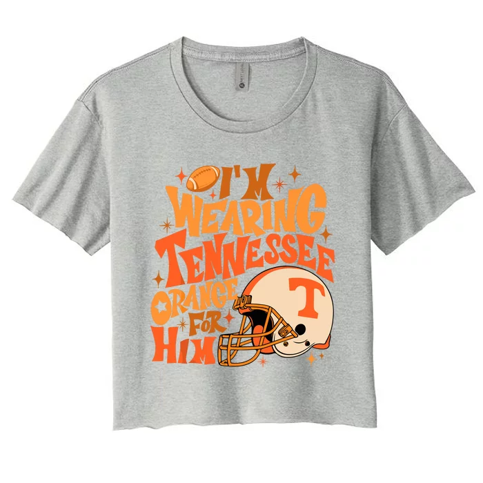 Im Wearing Tennessee Orange For Him Women's Crop Top Tee