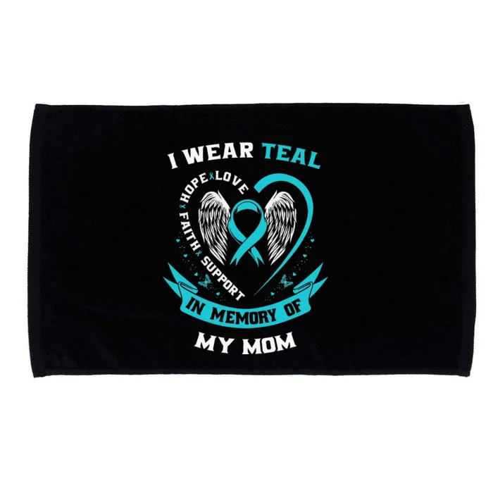 I Wear Teal For My Mom Ovarian Cancer Awareness Family Gifts Microfiber Hand Towel