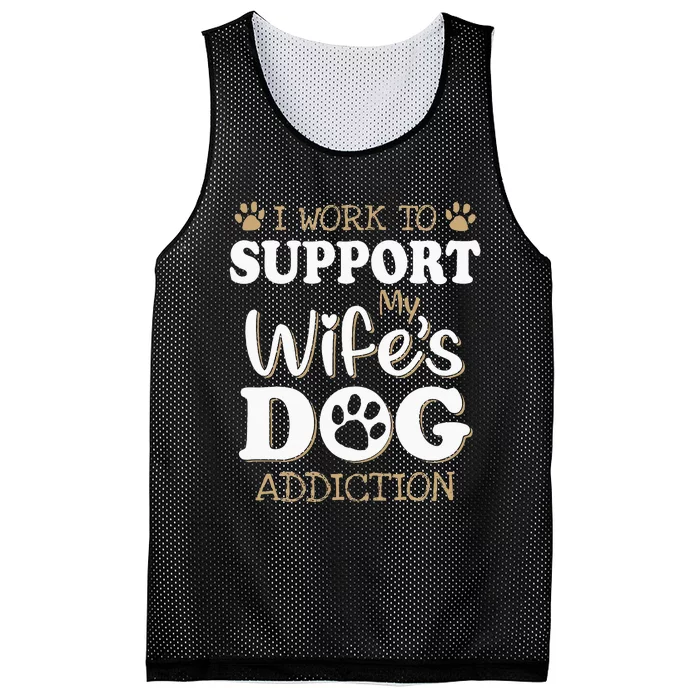 I work to support my wife's dog addiction Mesh Reversible Basketball Jersey Tank