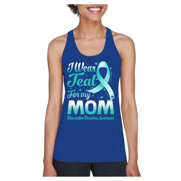 I Wear Teal For My Mom Dissociative Disorders Awareness Gift Women's Racerback Tank