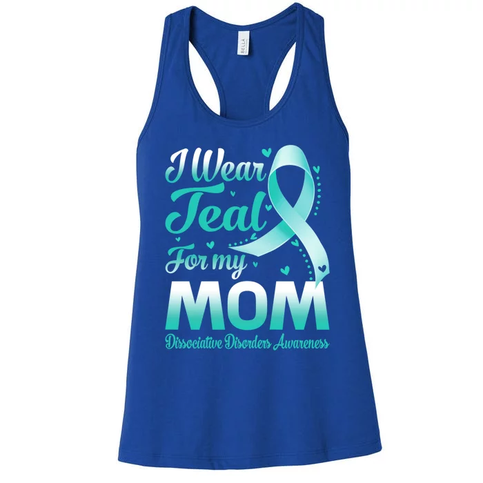 I Wear Teal For My Mom Dissociative Disorders Awareness Gift Women's Racerback Tank