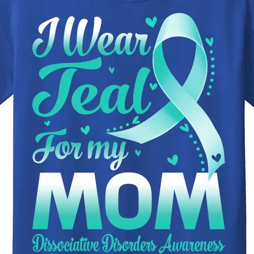 I Wear Teal For My Mom Dissociative Disorders Awareness Gift Kids T-Shirt