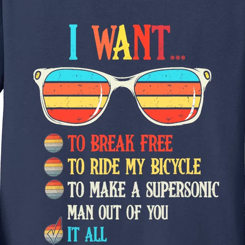 I Want To Break Free To Ride My Bicycle It All Kids Long Sleeve Shirt