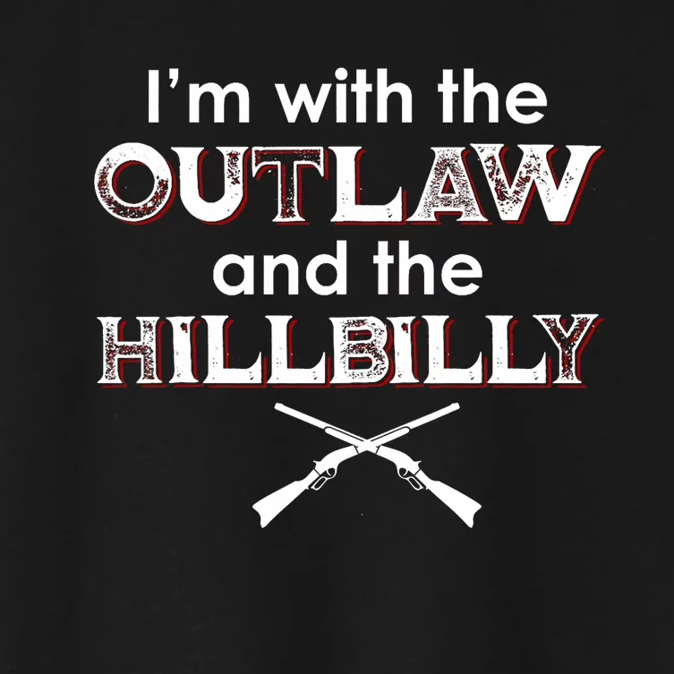 IM With The Outlaw And The Hillbilly 2024 Saying Quote Women's Crop Top Tee