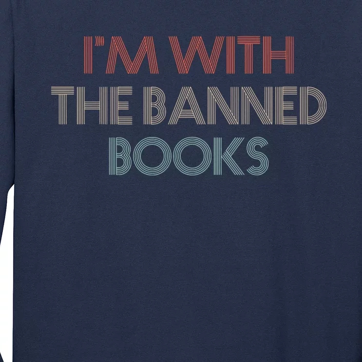 Im With The Banned Books Read Banned Books Vintage Retro Long Sleeve Shirt