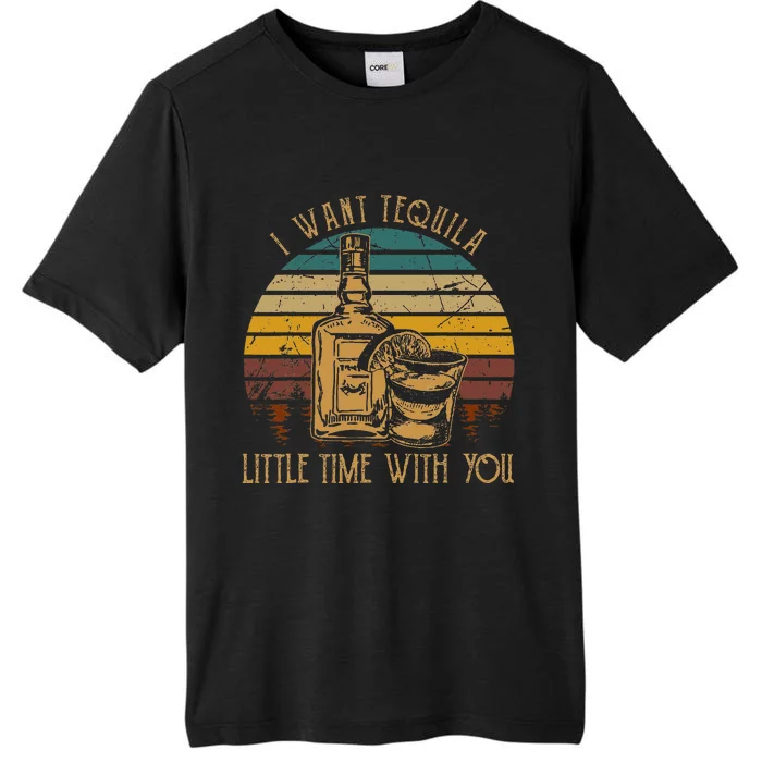 I Want Tequila Little Time With You Love Music Country ChromaSoft Performance T-Shirt