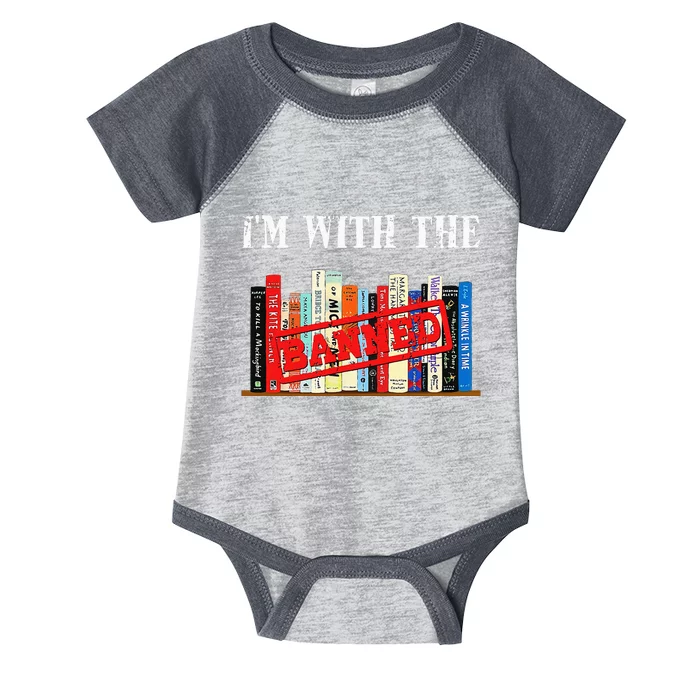 Im With The Banned Funny Book Readers I Read Banned Books Infant Baby Jersey Bodysuit