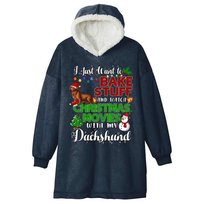 I Want To Bake Stuff And Watch Christmas Movies Dachshund Funny Gift Hooded Wearable Blanket