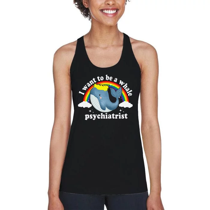 I Want To Be A Whale Psychiatrist Women's Racerback Tank