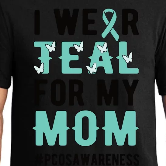 I Wear Teal For My Mom Polycystic Ovary Pcos Warrior Gift Pajama Set