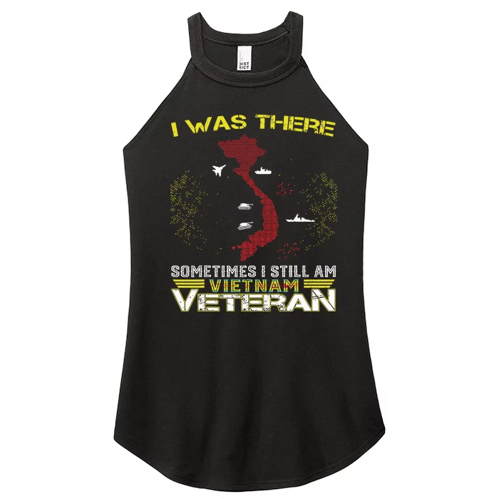 I Was There Sometimes I Still Am Vietnam Veteran Women’s Perfect Tri Rocker Tank