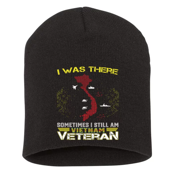 I Was There Sometimes I Still Am Vietnam Veteran Short Acrylic Beanie