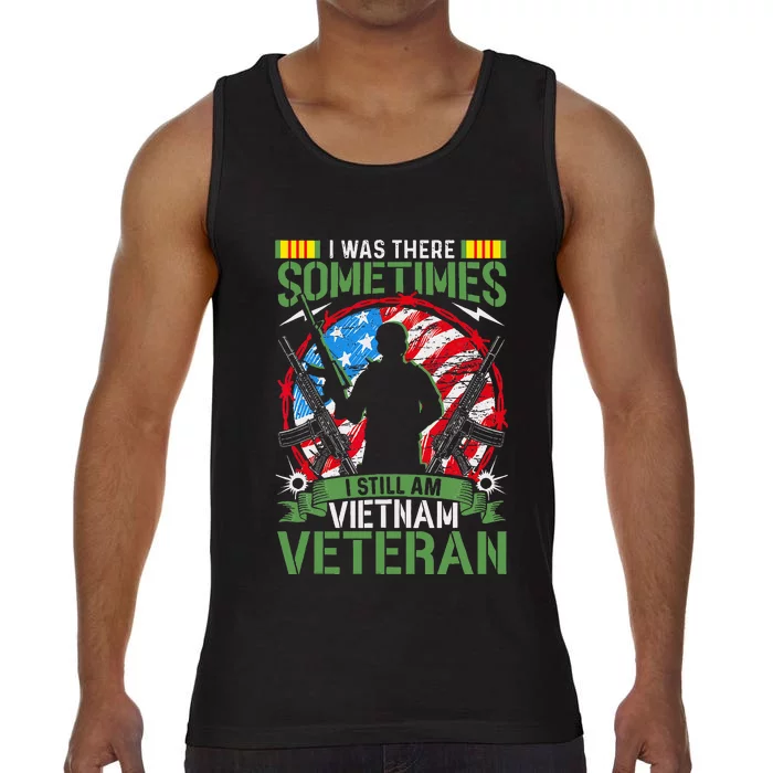 I Was There Sometimes I Still Am Vietnam Veteran Comfort Colors® Tank Top