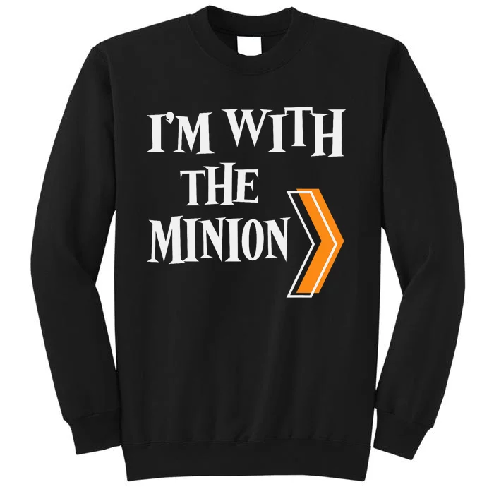 IM With The Minion Funny Couples Halloween Tall Sweatshirt