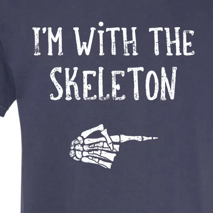 Im With The Skeleton Matching Couple Costume Halloween Garment-Dyed Heavyweight T-Shirt