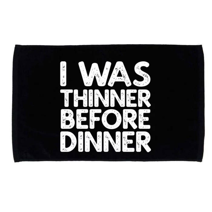 I Was Thinner Before Dinner Thanksgiving Vintage Gift Microfiber Hand Towel