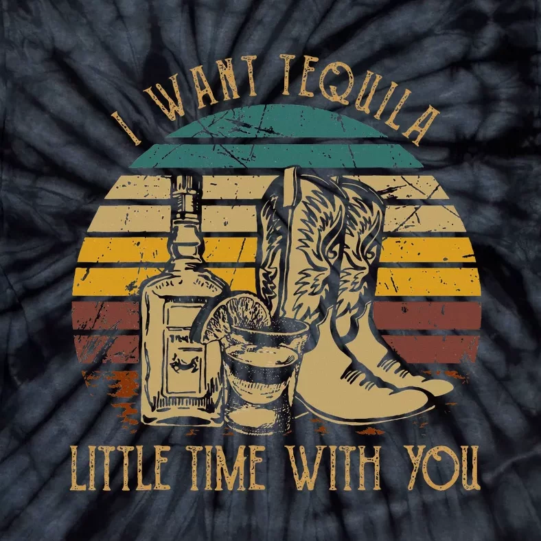 I Want Tequila Little Time With You Tie-Dye T-Shirt