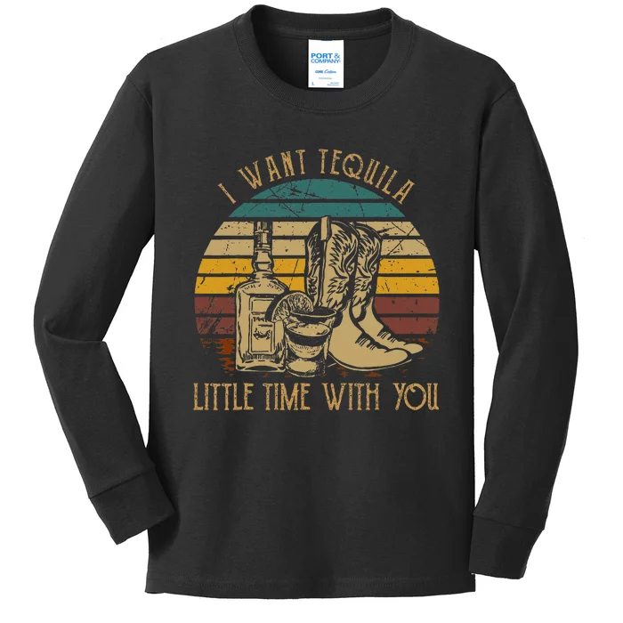 I Want Tequila Little Time With You Kids Long Sleeve Shirt