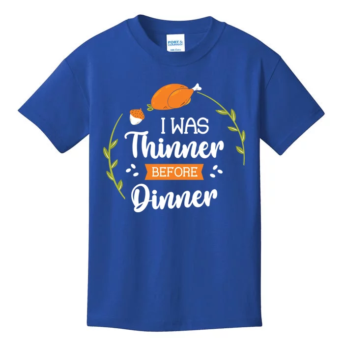 I Was Thinner Before Dinner Turkey Thankful Thanksgiving Gift Kids T-Shirt