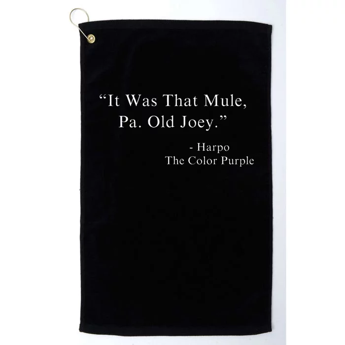 It Was That Mule Pa Old Joey Harpo Quote Purple Color Movie Platinum Collection Golf Towel