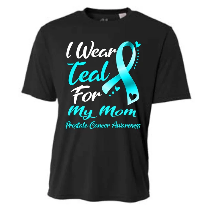 I Wear Teal For My Mom Prostate Cancer Awareness Gift Cooling Performance Crew T-Shirt