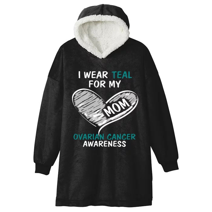 I Wear Teal For Ovarian Cancer Hoodie For Women For Mom Hooded Wearable Blanket