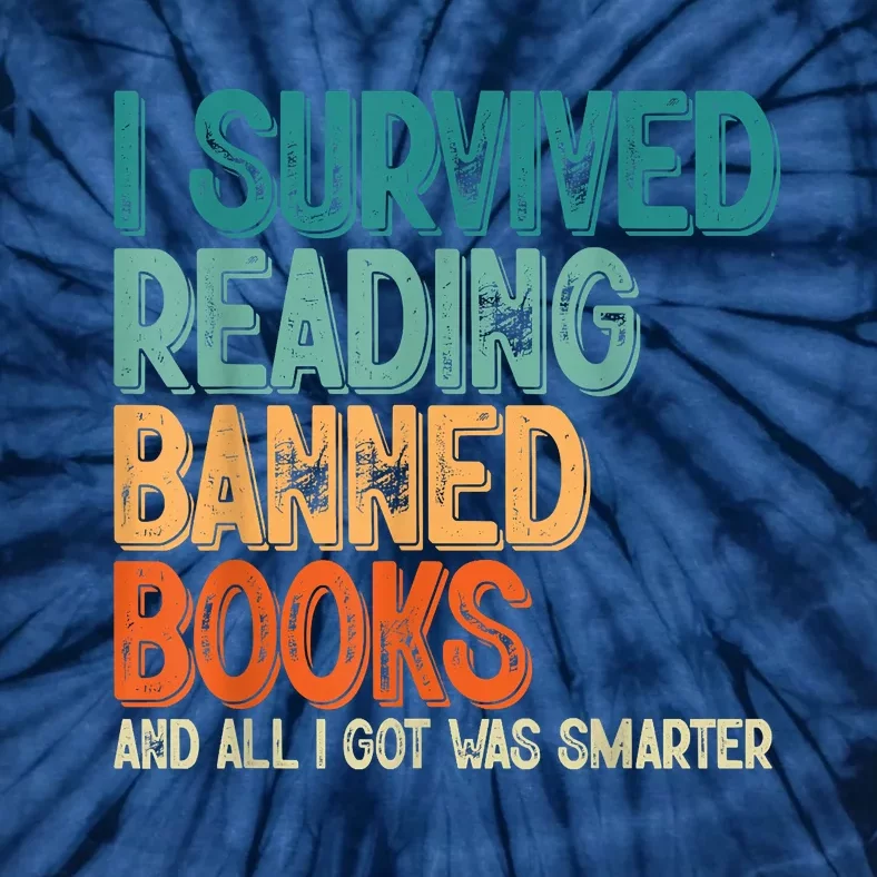 Im With The Banned I Survived Reading Banned Books Tie-Dye T-Shirt