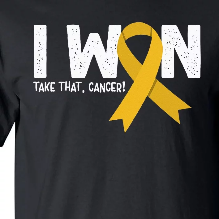 I Won Take That Cancer Childhood Cancer Survivor Tall T-Shirt