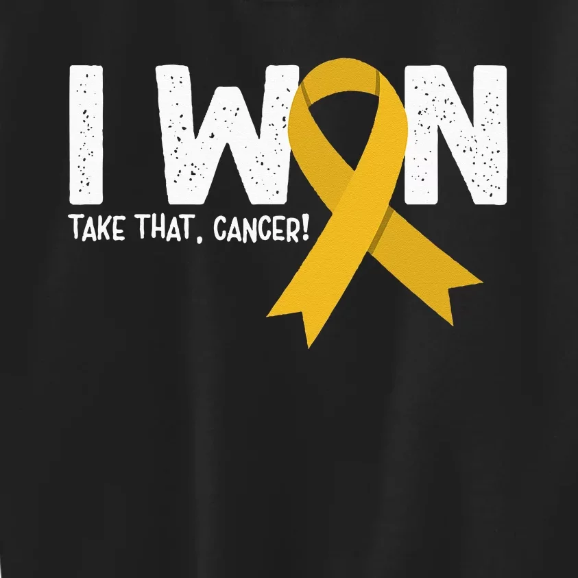 I Won Take That Cancer Childhood Cancer Survivor Kids Sweatshirt