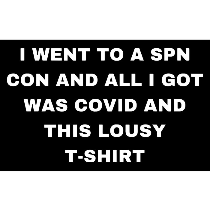 I Want To A Spn Con And All I Got Was Covid Bumper Sticker