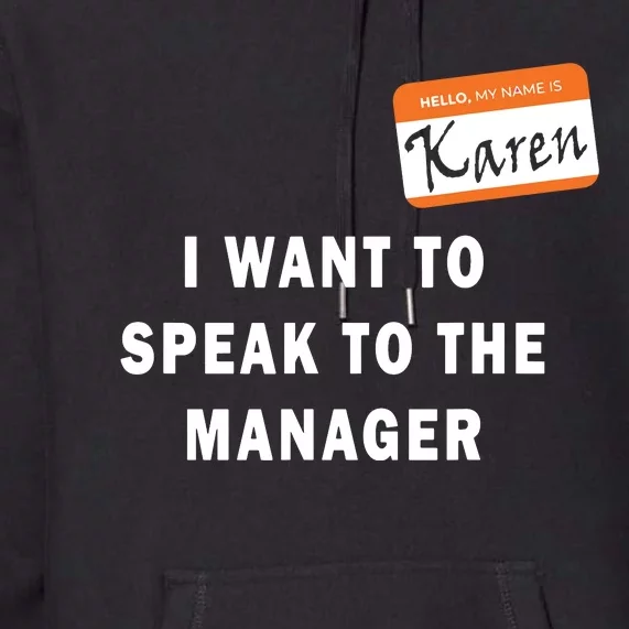 I Want To Speak To The Manager Karen Halloween Costume Funny Premium Hoodie