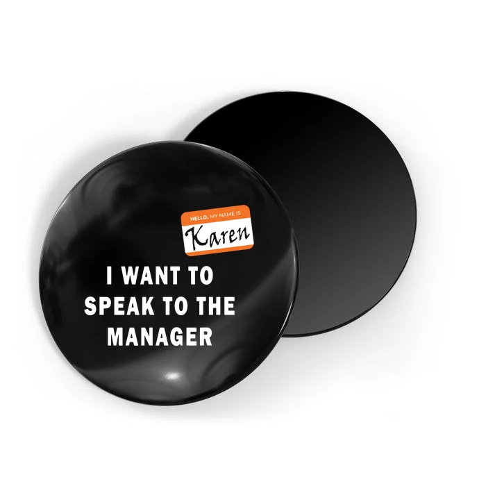 I Want To Speak To The Manager Karen Halloween Costume Funny Magnet