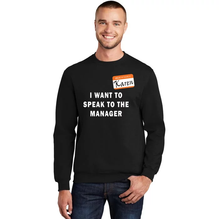 I Want To Speak To The Manager Karen Halloween Costume Funny Tall Sweatshirt