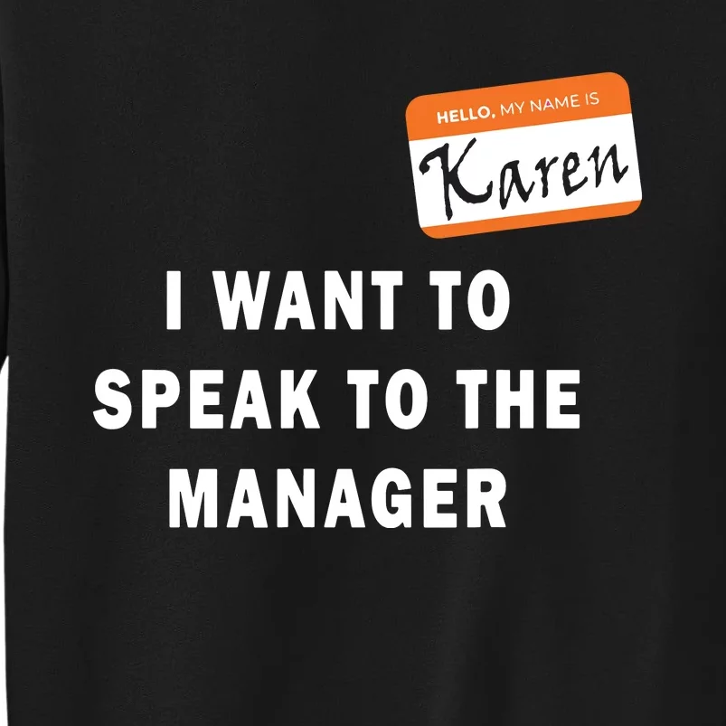 I Want To Speak To The Manager Karen Halloween Costume Funny Tall Sweatshirt