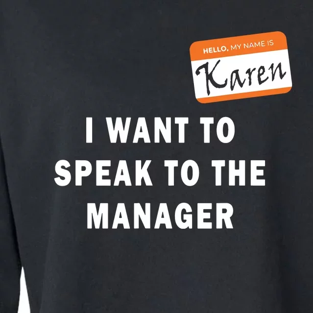 I Want To Speak To The Manager Karen Halloween Costume Funny Cropped Pullover Crew