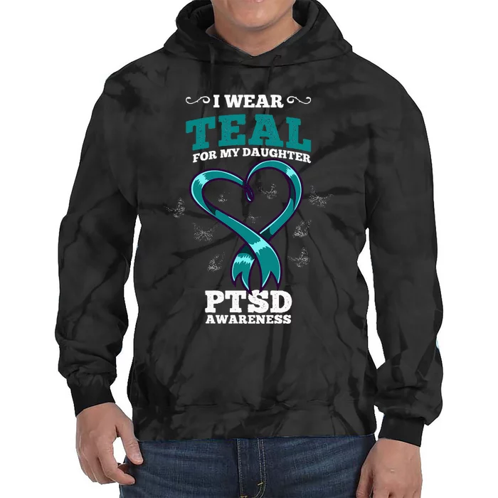 I Wear Teal For My Daughter PTSD Awareness Tie Dye Hoodie