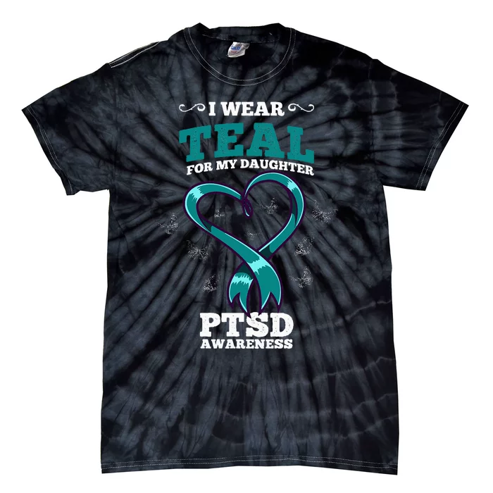 I Wear Teal For My Daughter PTSD Awareness Tie-Dye T-Shirt