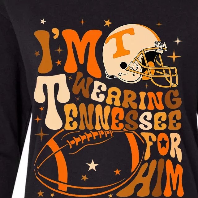 Im Wearing Tennessee Orange For Him Tennessee Football Womens Cotton Relaxed Long Sleeve T-Shirt