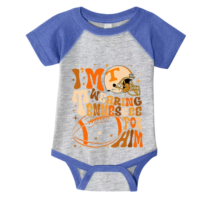 Im Wearing Tennessee Orange For Him Tennessee Football Infant Baby Jersey Bodysuit