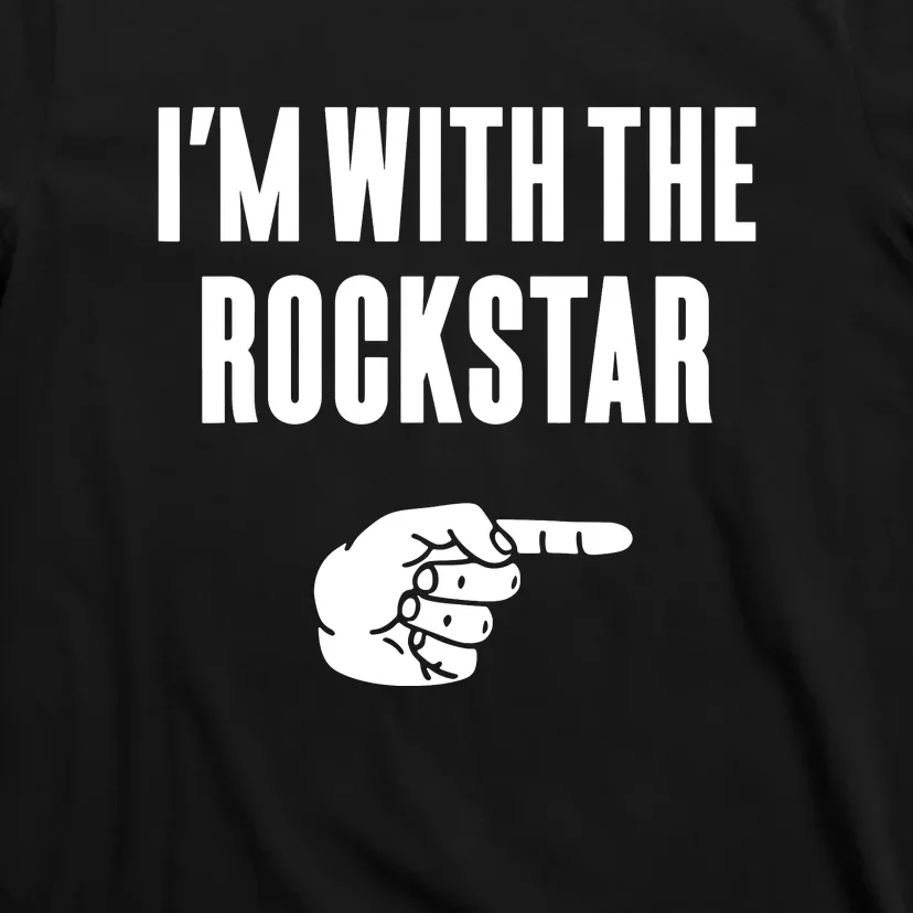 Im With The Rockstar T-Shirt